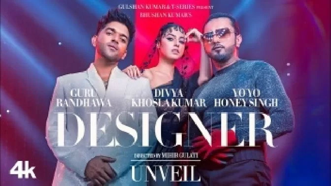 Designer - Guru Randhawa, Yo Yo Honey Singh Feat. Divya Khosla Kumar