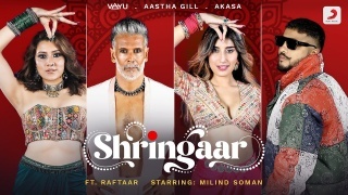 Shringaar - Raftaar Aastha Gill Feat. Milind Soman
