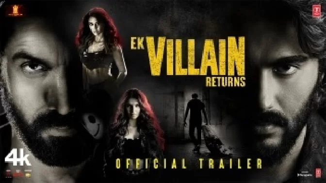 Ek Villain Returns Official Trailer