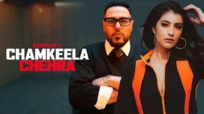 Chamkeela Chehra - Badshah